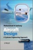 Aircraft Design - A Systems Engineering Approach (Hardcover) - Mohammad H Sadraey Photo