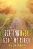 Getting Over Getting Fired (Paperback) - B J Meehan Photo