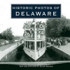 Historic Photos of Delaware (Hardcover) - Ellen Rendle Photo