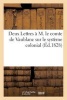 Deux Lettres A M. Le Comte de Vaublanc Sur Le Systeme Colonial, a Propos de Son Ouvrage Intitule - : 'du Commerce Maritime' (French, Paperback) - Sans Auteur Photo