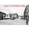 Old Clydebank (Paperback) - Sheila Struthers Photo