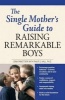 The Single Mother's Guide to Raising Remarkable Boys (Paperback) - Gina Panettieri Photo