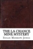 The La Chance Mine Mystery (Paperback) - Susan Morrow Jones Photo