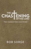 The Chastening of the Lord - The Forgotten Doctrine (Paperback) - Bob Sorge Photo