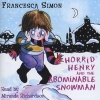 Horrid Henry and the Abominable Snowman, Book 16 (CD, Unabridged) - Francesca Simon Photo