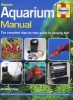 Aquarium Manual - The Complete Step-by-step Guide to Keeping Fish (Hardcover) - Jeremy Gay Photo