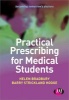 Practical Prescribing for Medical Students (Paperback) - Helen Bradbury Photo