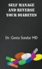 Self Manage and Reverse Your Diabetes (Paperback) - Dr Geeta Sundar Photo