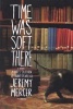 Time Was Soft There - A Paris Sojourn at Shakespeare & Co. (Paperback) - Jeremy Mercer Photo