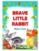 Brave Little Rabbit - Rhyme 'n Learn (Paperback) - MS Tatiana Martchenko Photo