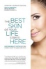 The Best Skin of Your Life Starts Here - Busting Beauty Myths So You Know What to Use and Why (Paperback) - Paula Begoun Photo