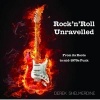 Rock 'n' Roll Unravelled - From its Roots to Mid-1970s Punk (Hardcover) - Derek Shelmerdine Photo