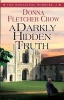 A Darkly Hidden Truth (Paperback) - Donna Fletcher Crow Photo