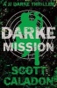 Darke Mission (Paperback) - Scott Caladon Photo