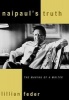 Naipaul's Truth - The Making of a Writer (Hardcover) - Lillian Feder Photo