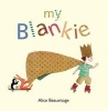 My Blankie (Board book) - Alice Beauvisage Photo