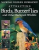 National Wildlife Federation Attracting Birds, Butterflies: And Other Backyard Wildlife (Paperback, 1st ed) - David Mizejewski Photo