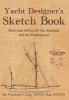 Yacht Designer's Sketch Book - Hints and Advice for the Amateur and the Professional (Paperback) - Ian Nicolson Photo