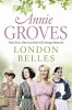 London Belles (Paperback) - Annie Groves Photo