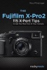 The Fujifilm X-Pro2 - 115 X-Pert Tips to Get the Most Out of Your Camera (Paperback) - Rico Pfirstinger Photo