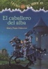 El Caballero del Alba (Spanish, Paperback) - Mary Pope Osborne Photo