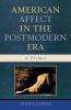 American Affect in the Postmodern Era - A Primer (Paperback) - Steven Carter Photo