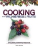 Cooking with Wild Berries & Fruits of Illinois, Iowa and Missouri (Spiral bound) - Teresa Marrone Photo