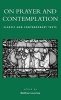 On Prayer and Contemplation - Classic and Contemporary Texts (Hardcover, New) - Matthew Levering Photo