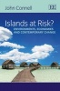 Islands at Risk? - Environments, Economies and Contemporary Change (Hardcover) - John Connell Photo