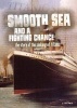 Smooth Sea and a Fighting Chance - The Story of the Sinking of Titanic (Hardcover) - Steven Otfinoski Photo