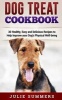 Dog Treat Cookbook - Simple, Tasty and Healthy Recipes (Paperback) - Julie Summers Photo