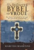 Die Stiltetyd Bybel Vir Vroue - Die Nuwe Testament In 365 Dae Met Geestelike Oordenkings (Afrikaans, Paperback) - Maretha Maartens Photo