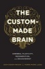 The Custom-Made Brain - Cerebral Plasticity, Regeneration, and Enhancement (Paperback) - Jean Didier Vincent Photo