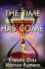 The Time Has Come (Paperback) - MR Alfonso Fumero Photo