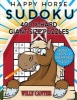 Happy Horse Sudoku 400 Extra Hard Giant Size Puzzles - The Biggest Ever 9 X 9 One Per Page Puzzles (Paperback) - Willy Canter Photo