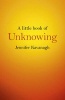 A Little Book of Unknowing (Paperback) - Jennifer Kavanagh Photo