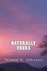 Naturally Yours (Paperback) - Tenese a Johnson Photo