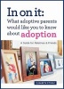 In on It: What Adoptive Parents Would Like You to Know about Adoption - A Guide for Relatives and Friends (Paperback) - Elisabeth OToole Photo