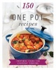 150 One Pot Recipes - Inspired Ideas for Everyday Cooking (Hardcover) - Anne Sheasby Photo