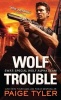 Wolf Trouble (Paperback) - Paige Tyler Photo