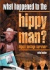 What Happened to the Hippy Man? - Hijack Hostage Survivor (Hardcover) - Michael J Thexton Photo