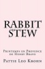 Rabbit Stew - Printemps En Provence de Henry Bravo (Paperback) - Pattie Leo Krohn Photo