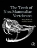 The Teeth of Non-Mammalian Vertebrates (Hardcover) - Barry KB Berkovitz Photo