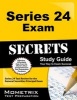 Series 24 Exam Secrets Study Guide - Series 24 Test Review for the General Securities Principal Exam (Paperback) - Series 24 Exam Secrets Test Prep Photo