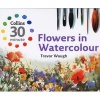 Collins 30-Minute Painting - Flowers in Watercolour (Hardcover) - Trevor Waugh Photo