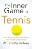 The Inner Game of Tennis - The Ultimate Guide to the Mental Side of Peak Performance (Paperback, Main Market ed) - W Timothy Gallwey Photo