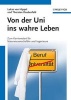 Von der Uni Ins Wahre Leben - Zum Karrierestart fur Naturwissenschaftler und Ingenieure (German, Paperback) - Lukas von Hippel Photo