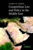 Competition Law and Policy in the Middle East (Hardcover, New) - Maher M Dabbah Photo