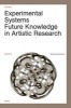 Experimental Systems 2016 - Future Knowledge in Artistic Research (Paperback, Adapted edition) - Michael Schwab Photo