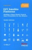 DIY Satellite Platforms - Building a Space-Ready General Base Picosatellite for Any Mission (Paperback) - Sandy Antunes Photo